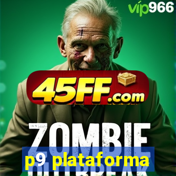 p9 plataforma